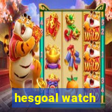 hesgoal watch